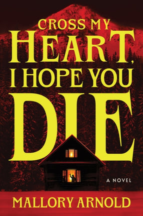 Cross My Heart I Hope You Die