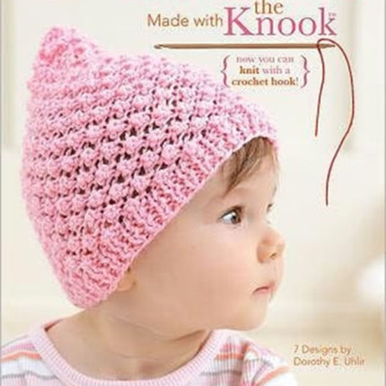 Baby Beanies Made with the Knook Leisure Arts