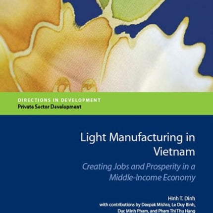 Light Manufacturing in Vietnam  Creating Jobs and