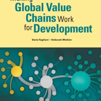 Making Global Value Chains Work for Development