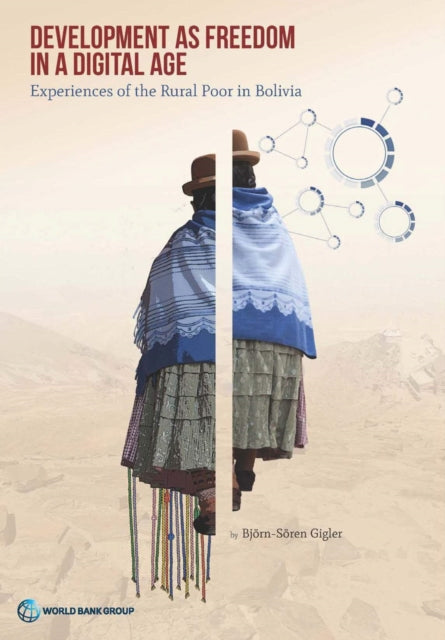 Development as Freedom in a Digital Age  Experiences from the Rural Poor in Bolivia
