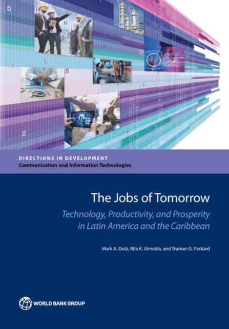 Technology Adoption and Inclusive Growth: Impacts of Digital Technologies on Productivity, Jobs, and Skills in Latin America