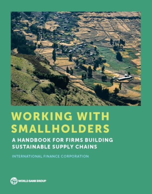 Working with Smallholders  A Handbook for Firms