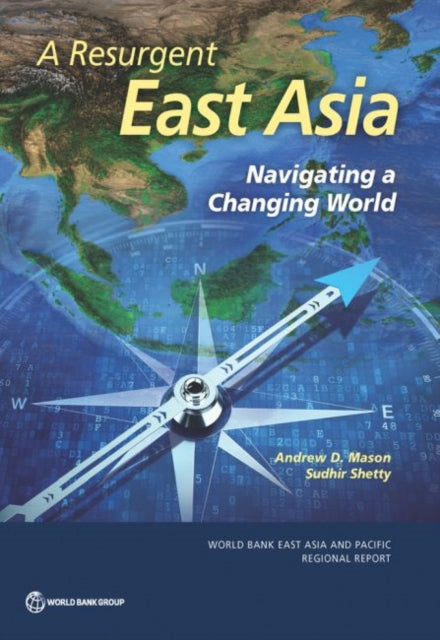 A Resurgent East Asia  Navigating a Changing