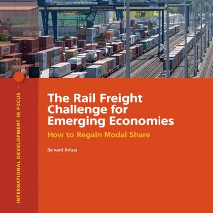 The Rail Freight Challenge for Emerging Economie