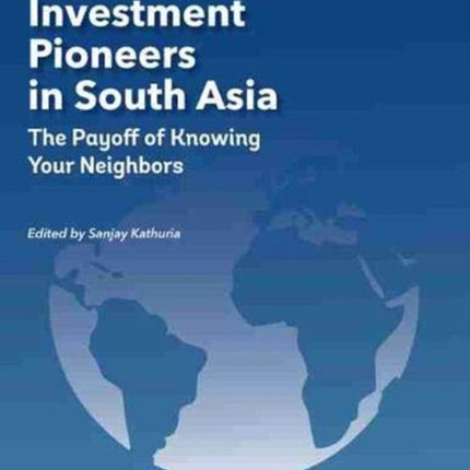 Regional Investment Pioneers in South Asia  The