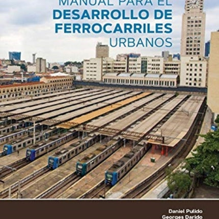 Manual para el Desarrollo de Ferrocarriles Urbanos