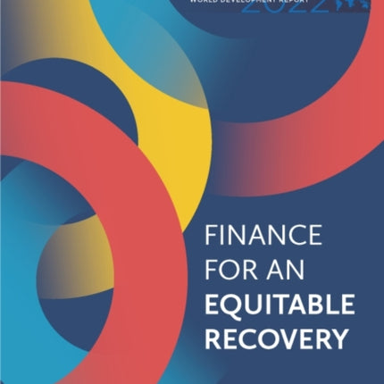 World Development Report 2022: Finance for an Equitable Recovery