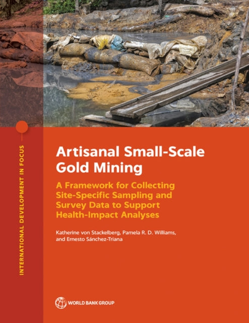 Artisanal Small-Scale Gold Mining: A Framework for Collecting Site-Specific Sampling and Survey Data to Support Health-Impact Analyses