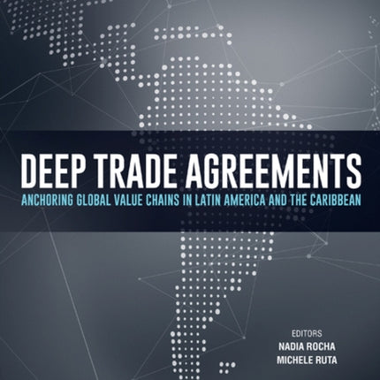 Deep Trade Agreements  Anchoring Global Value