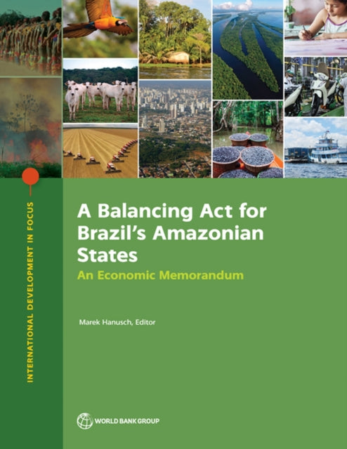 A Balancing Act for Brazils Amazonian States  An