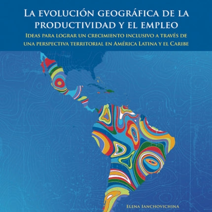 La evoluci243n geogr225fica de la productividad y