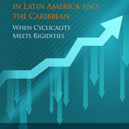 Public Spending Policies in Latin America and th  When Cyclicality Meets Rigidities