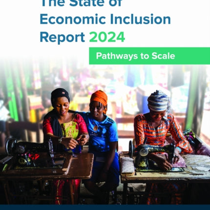 The State of Economic Inclusion Report 2024  Pathways to Scale