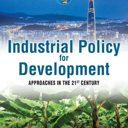Industrial Policy for Development