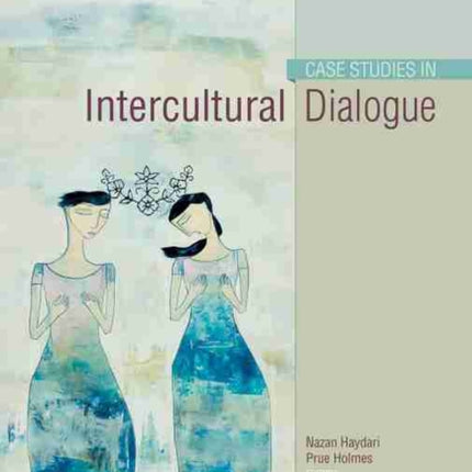 Case Studies in Intercultural Dialogue