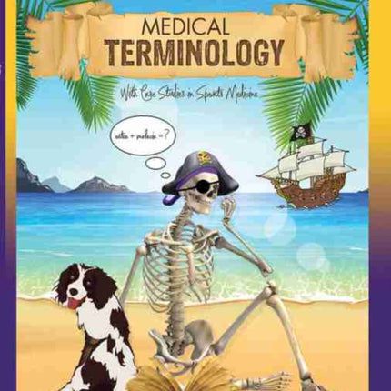 Medical Terminology with Case Studies in Sports Medicine