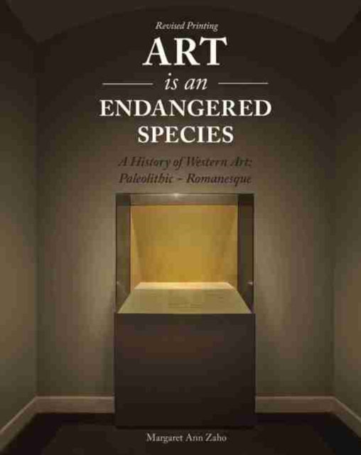 Art is an Endangered Species: A History of Western Art, Paleolithic-Romanesque