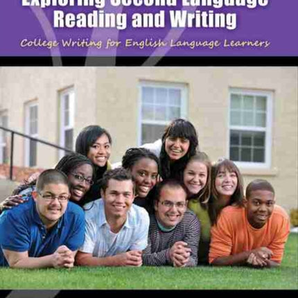 Exploring Second Language Reading and Writing: College Writing for English Language Learners