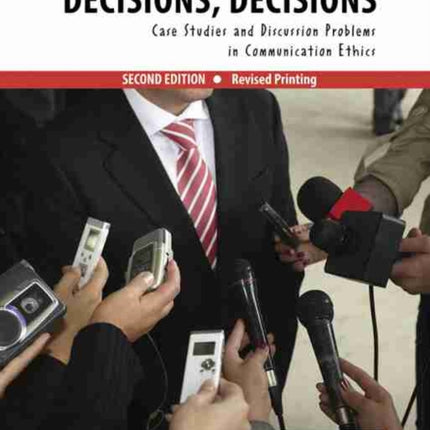 Decisions Decisions Case Studies and Discussion Problems in Communication Ethics