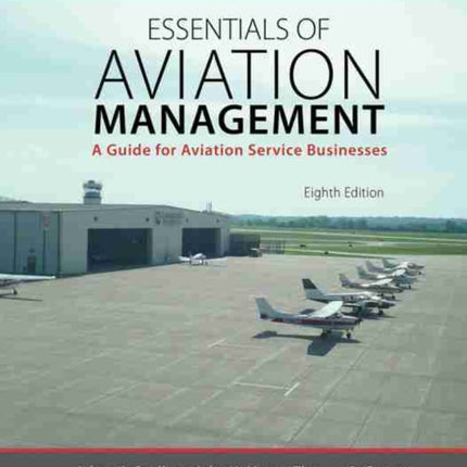 Essentials of Aviation Management A Guide for Aviation Service Businesses