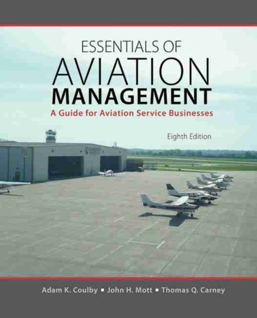 Essentials of Aviation Management A Guide for Aviation Service Businesses