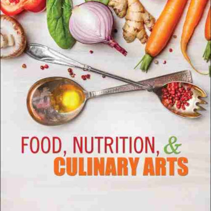 Food, Nutrition, AND Culinary Arts