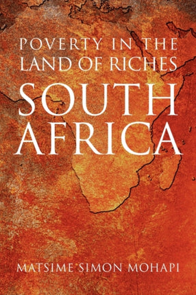 Poverty in the Land of Riches  South Africa