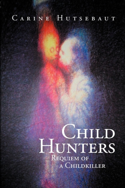 Child Hunters Requiem of a Childkiller