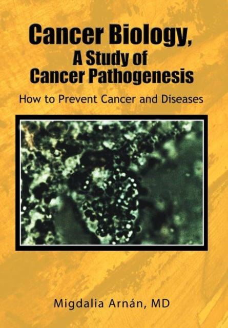 Cancer Biology A Study of Cancer Pathogenesis