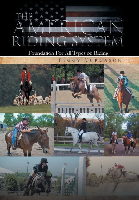 The American Riding System Foundation For All Types of Riding