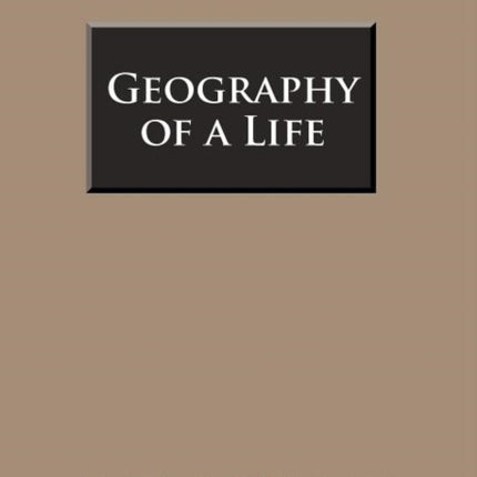 Geography of a Life