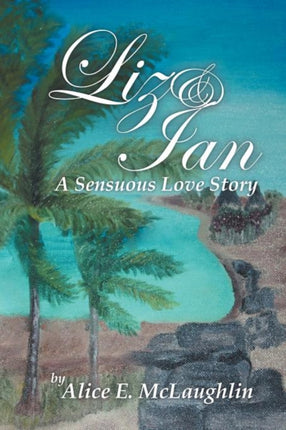Liz  Ian A Sensuous Love Story