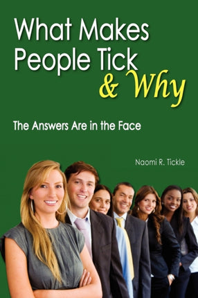 What Makes People Tick and Why The Answers Are in the Face