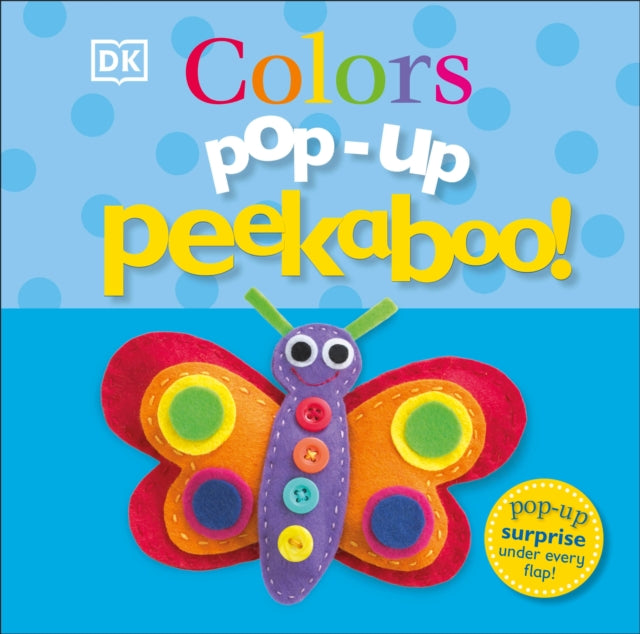 Pop-Up Peekaboo! Colors: Pop-Up Surprise Under Every Flap!