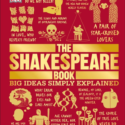 The Shakespeare Book: Big Ideas Simply Explained