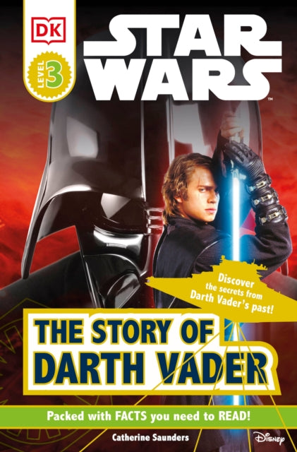 DK Readers L3: Star Wars: The Story of Darth Vader: Discover the Secrets from Darth Vader's Past!