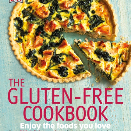 The Gluten-Free Cookbook: What to Eat and What to Cook If You Have a Wheat Allergy