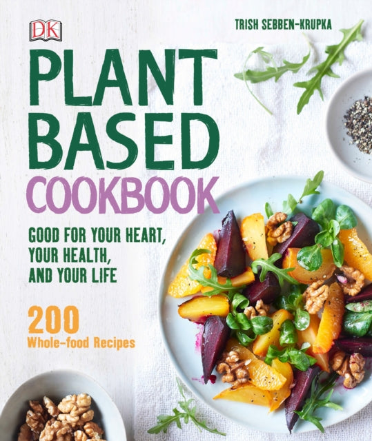 PlantBased Cookbook Good for Your Heart Your
