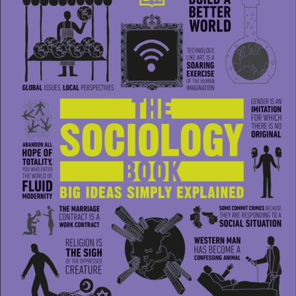 The Sociology Book: Big Ideas Simply Explained