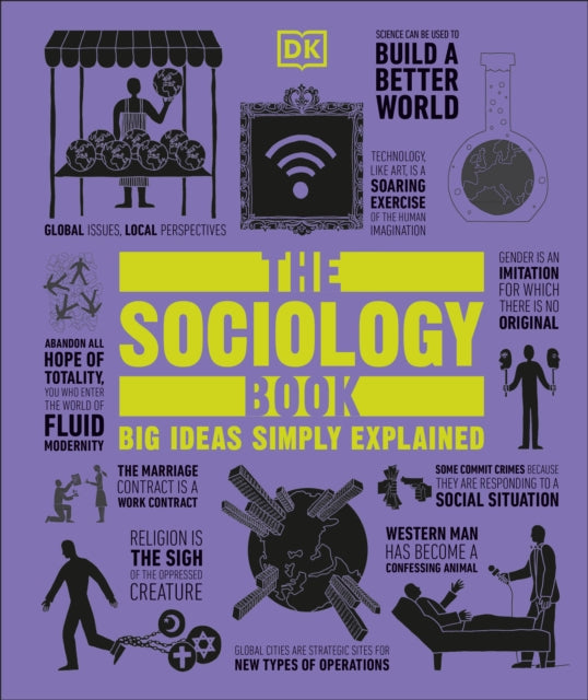 The Sociology Book: Big Ideas Simply Explained