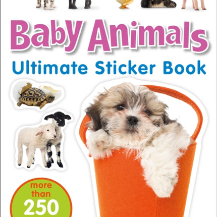 Ultimate Sticker Book: Baby Animals: More Than 250 Reusable Stickers