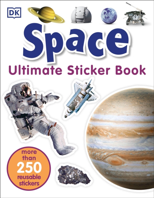 Ultimate Sticker Book: Space: More Than 250 Reusable Stickers