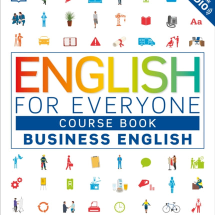 English for Everyone: Business English, Course Book: A Complete Self-Study Program