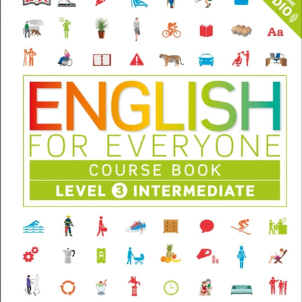 English for Everyone: Level 3: Intermediate, Course Book: A Complete Self-Study Program