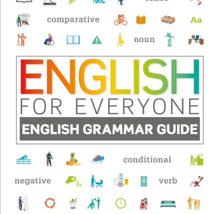 English for Everyone: English Grammar Guide: A Comprehensive Visual Reference