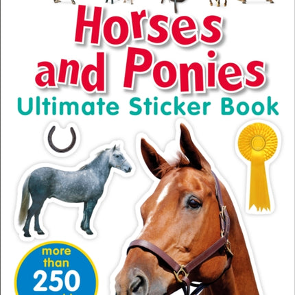 Ultimate Sticker Book: Horses and Ponies: More Than 250 Reusable Stickers