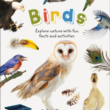 Birds: Explore Nature with Fun Facts and Activities