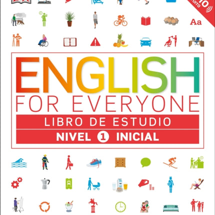 English for Everyone: Nivel 1: Inicial, Libro de Estudio: Curso completo de autoaprendizaje