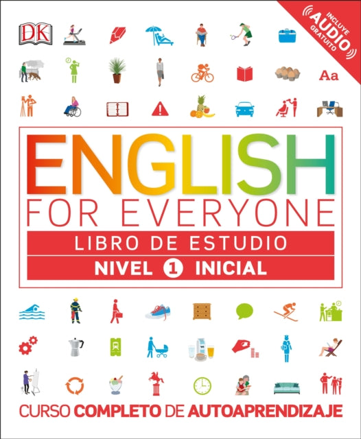 English for Everyone: Nivel 1: Inicial, Libro de Estudio: Curso completo de autoaprendizaje